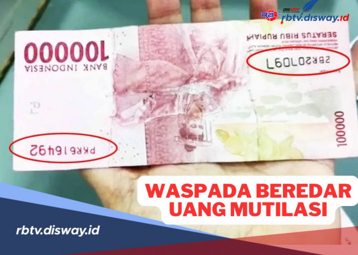 Waspada Peredaran Uang Mutilasi Pecahan Rp100 Ribu, Begini Cara Mengenalinya