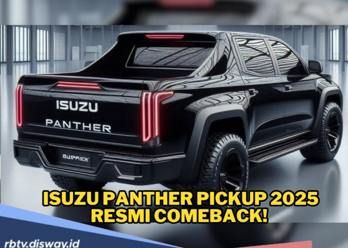 Isuzu Panther Pickup 2025 Resmi Comeback, Tampil Lebih Gagah, Irit dan Siap Tempur di Segala Medan