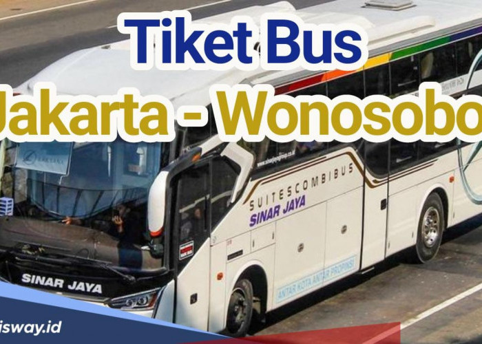  Harga Terbaru Tiket Bus Sinar Jaya Tujuan Jakarta Menuju Wonosobo Lebaran 2024