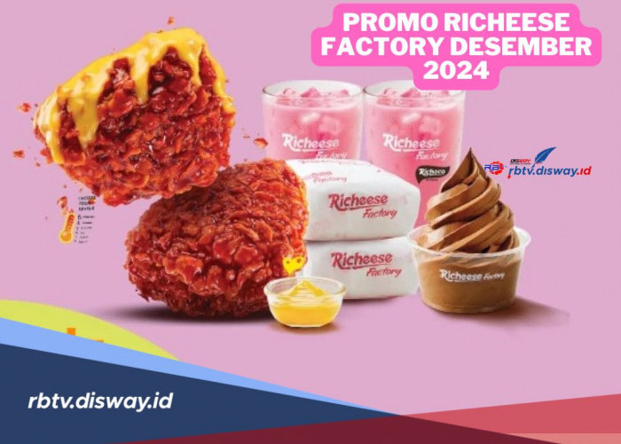 Daftar Promo Richeese Factory Desember 2024, Berlaku Disemua Cabang