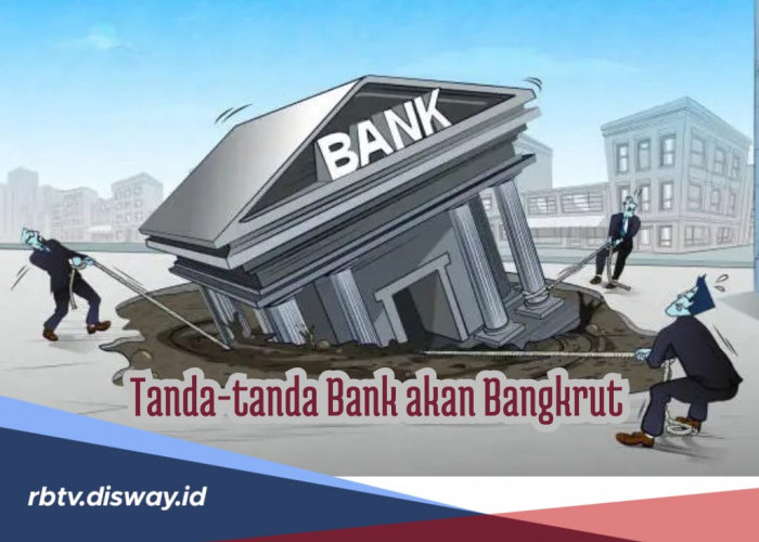 12 Bank di RI Lenyap 2024, Ini Tanda-tanda Bank akan Bangkrut dan Solusi Bagi Nasabah