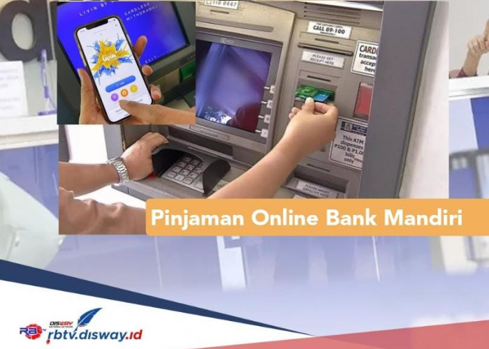 Ada Angsuran Rp 800 Ribuan, Ini Cara Mudah Mengajukan Rp 40 Juta Pinjaman Online Bank Mandiri