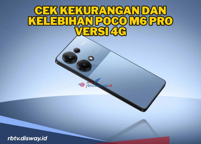 POCO M6 Pro Versi 4G Punya Desain Fresh dengan Build Quality Oke, Cek Plus Minusnya