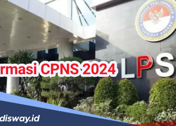 Formasi CPNS 2024 Lembaga Perlindungan Saksi dan Korban, Pendaftar Lulusan D3 Bisa Bergaji Rp 6 Jutaan