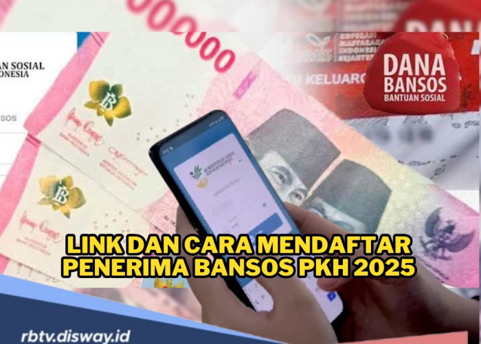 Perhatikan! Ini Link dan Cara Mendaftar Penerima Bansos PKH 2025