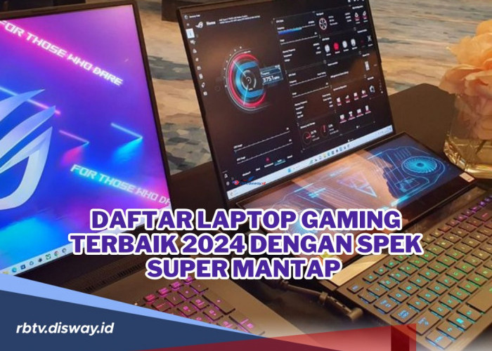 10 Daftar Laptop Gaming Terbaik 2024 dengan Spek Super Mantap, Para Gamers Merapat!