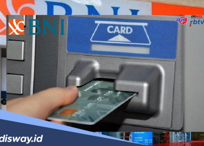 Telah Berdiri Sejak 1946, Segini Limit Tarik Tunai Kartu ATM BNI Terbaru 2024