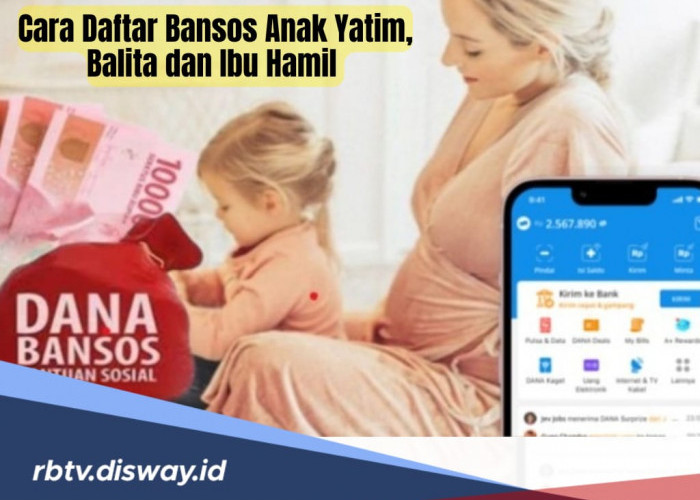 Cara Klaim Saldo DANA Gratis untuk Anak Yatim, Balita dan Ibu Hamil November 2024 dari Pemerintah