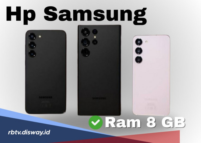 Rekomendasi 5 HP Samsung RAM 8GB Terbaru 2024 Harga Termurahnya Rp2 Jutaan, Spesifikasi dan Fiturnya Premium