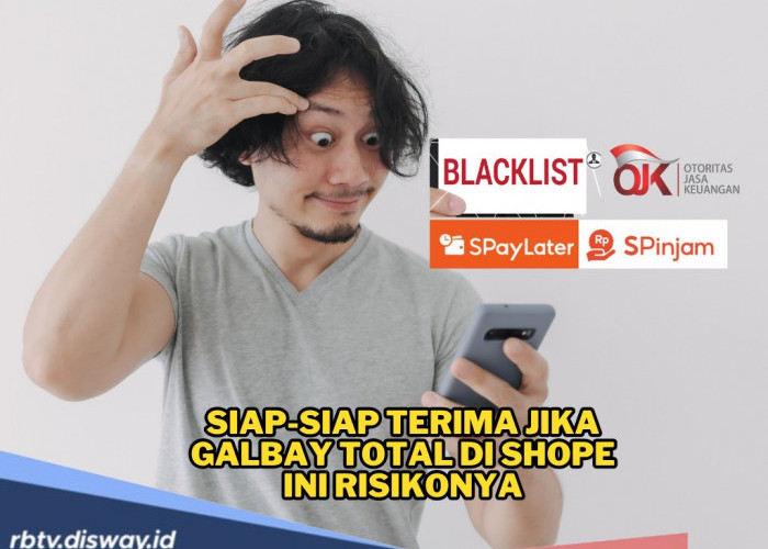 Jangan Coba-coba Galbay Total di Shopee Pinjam, Ini Risiko yang Harus Kamu Hadapi