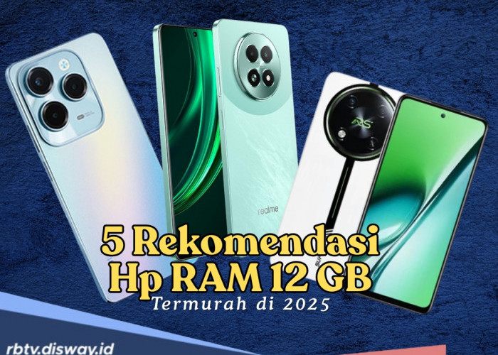 5 Rekomendasi Hp RAM 12 GB Termurah di 2025, Spesifikasi Gahar dan Multitasking