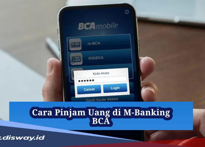 Begini Cara Mudah Pinjam Uang di M-Banking BCA, Siapkan Syarat Ini Dana Cair 