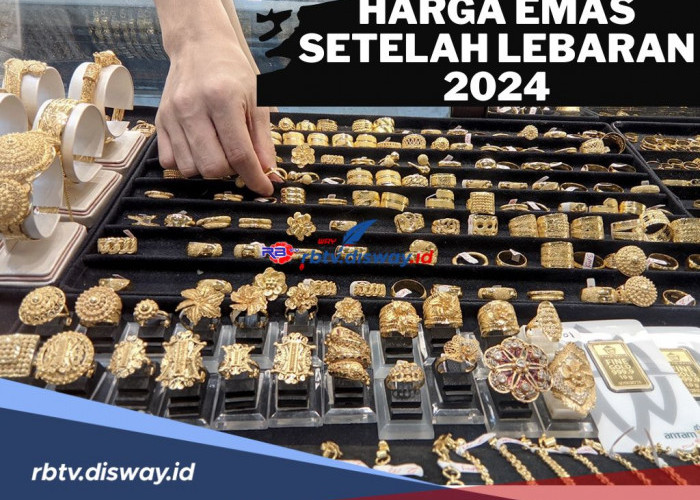 Rincian Harga Emas Pasca Lebaran 2024, Ada Lonjakan Kenaikan Harga untuk Emas Antam Mulai dari Berat 0.5 Gram 