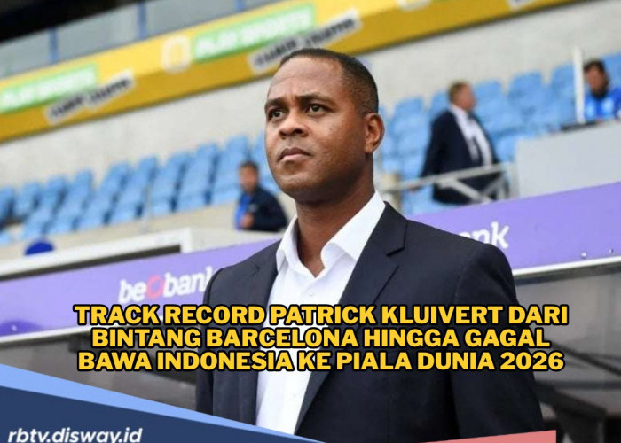 Rekam Jejak Patrick Kluivert, dari Bintang Barcelona hingga Gagal Bawa Indonesia ke Piala Dunia 2026