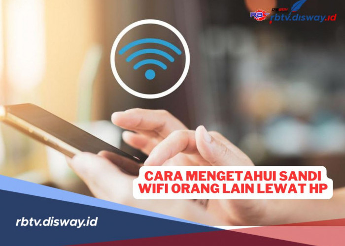 Cara Mengetahui Kata Sandi WiFi Orang Lain Lewat HP Andorid dan iOS, Berani Coba? 