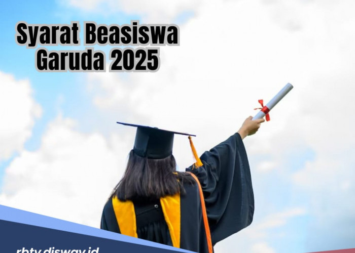 Beasiswa Garuda 2025 Sudah Dibuka, Cek Syarat dan Cara Daftarnya