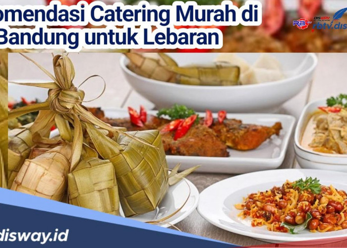 Hidangan Aman Kerjapun Tenang, Ini 7 Rekomendasi Catering Murah saat Lebaran di Bandung