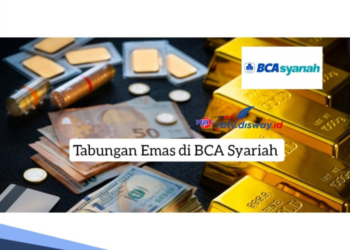 Tabungan Emas BCA Syariah Berikan Jangka Waktu Pembiayaan Sampai 5 Tahun, DP Ringan