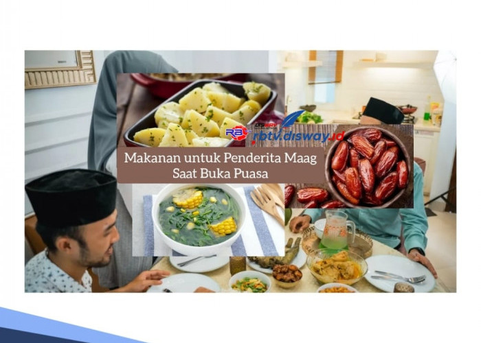 Makanan untuk Penderita Maag Saat Buka Puasa, Ini 4 Menu yang Perlu Dicoba, Dijamin Perut Aman