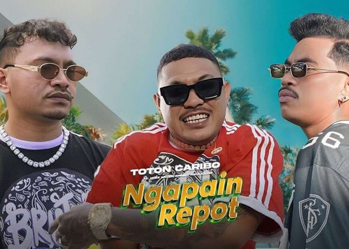 Lirik Lagu Ngapain Repot dari Toton Caribo, Wizz Baker dan Fresly Nikijuluw