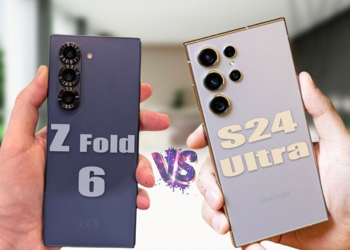 Samsung Galaxy Z Fold 6 Vs Samsung Galaxy S24 Ultra, Unggul Mana? Ini Perbandingan Spesifikasi dan Harganya