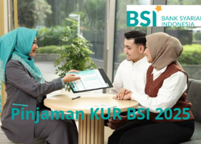 KUR BSI 2025 Tanpa Bunga Pinjaman Rp 50 Juta, Siapkan Syarat Sebelum Ajukan Pengajuan