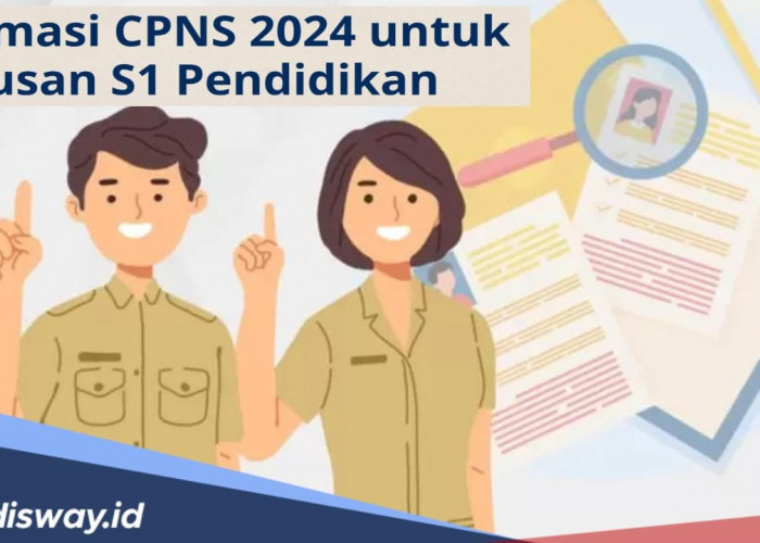 Formasi CPNS 2024 untuk Lulusan S1 Pendidikan, Cek Segera Kualifikasinya