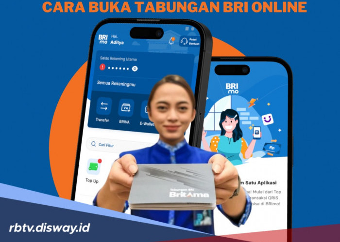 Cara Buka Rekening Tabungan BRI Secara Online, Tak Perlu Repot Antre di Bank