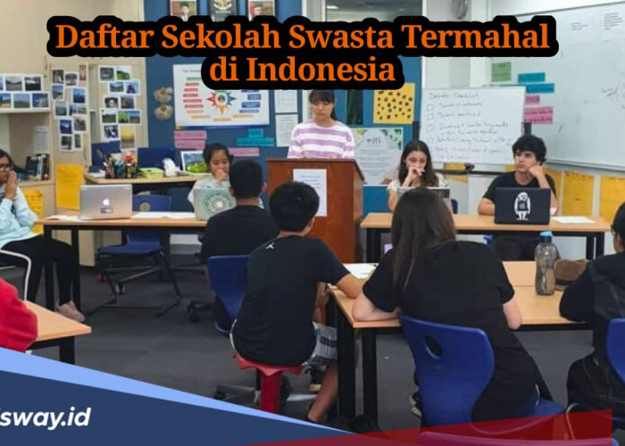 Daftar 5 Sekolah Swasta Termahal di Indonesia, Simak Rincian Biayanya