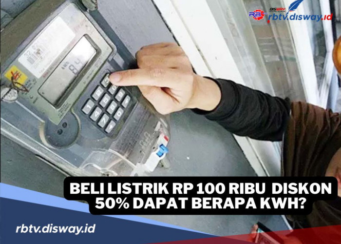 Diskon Token 50%, Beli Token Rp 100 Ribu dapat Berapa kWh