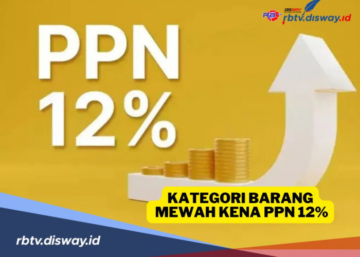 Per 1 Januari 2025, Ini Kategori Barang Mewah yang Kena Kenaikan PPN 12 Persen