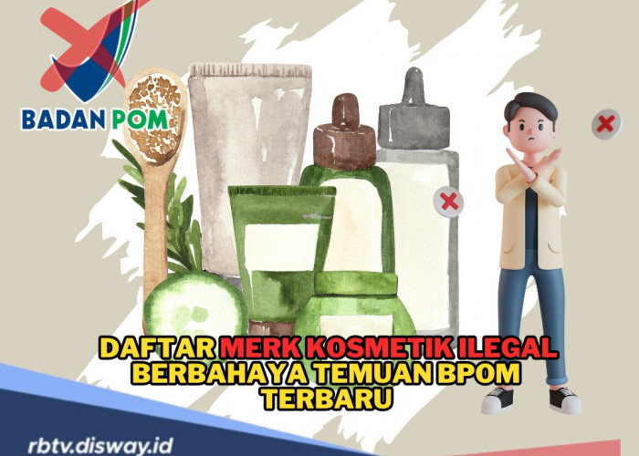 Terbaru, Ini Daftar Merek Kosmetik Ilegal Berbahaya Temuan BPOM, Hati-hati Kemakan Iklan