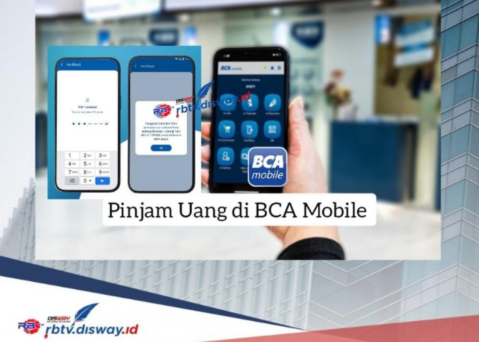 Cara Pinjam Uang di BCA Mobile Langsung Cair, Pinjaman Rp 10 Juta Cicilan Cuma Rp 300 Ribuan