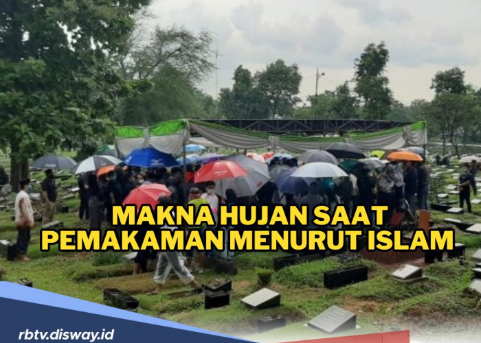 Ini Makna Hujan saat Pemakaman Menurut Islam ada Hal Baik atau Sebaliknya?