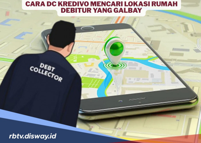 Sering Muncul Tiba-tiba, Ternyata Begini Cara DC Lapangan Kredivo Cari Lokasi Rumah Debitur Galbay