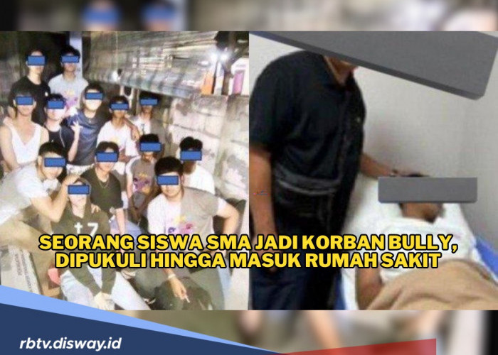 Siswa SMA Ternama Jadi Korban Bullying, Dipukuli Hingga Masuk Rumah Sakit, Terduga Pelaku Diduga Anak Pejabat