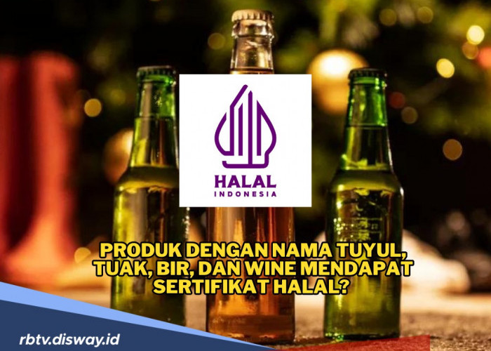 Heboh Soal Produk Tuyul, Tuak hingga Wine Dapat Sertifikat Halal, Kemenag Buka Suara