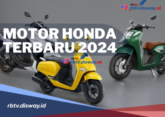 5 Rekomendasi Motor Honda Terbaru 2024, Hadir dengan Varian Terbaru dan Inovasi Terkini