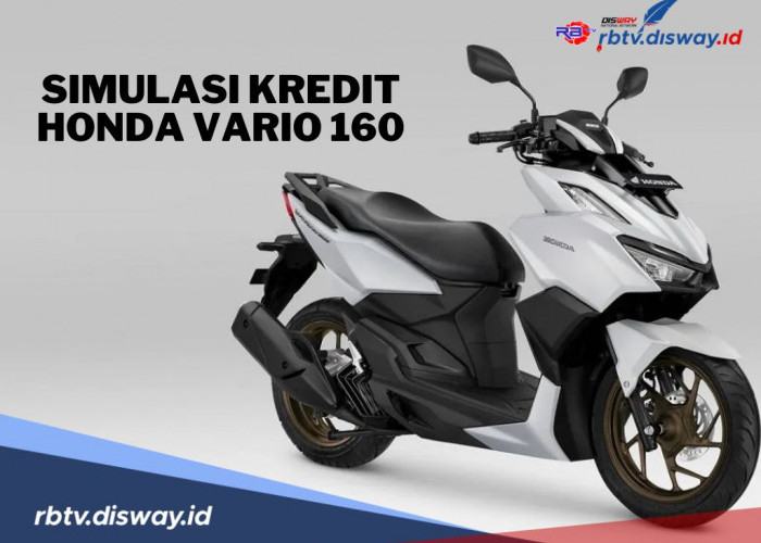 Simulasi Kredit Honda Vario 160 2025, DP dan Cicilan Terjangkau