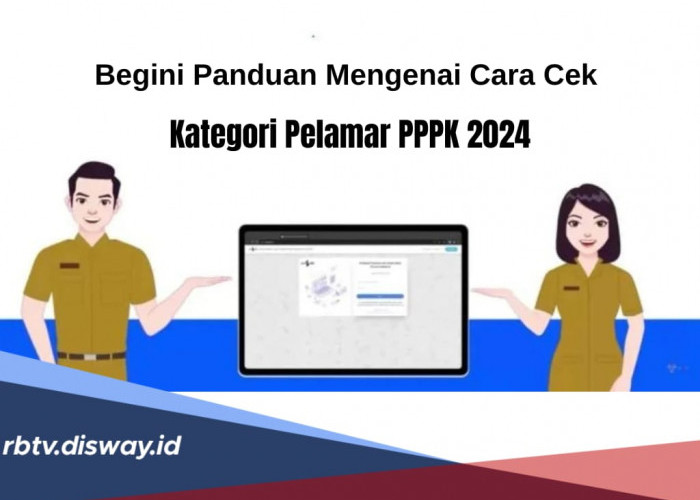 Begini Cara Cek Kategori Pelamar PPPK 2024, Kamu Masuk Periode Pertama atau Kedua?