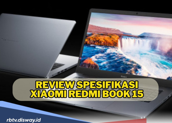 Review Spesifikasi Laptop Xiaomi Redmi Book 15, Laptop Murah Core I3, Worth It untuk Harga Segini?