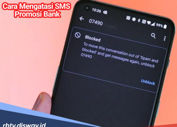 Cara Mengatasi SMS Promosi Bank di HP Android dan iPhone dan Ciri-Ciri SMS Penipuan