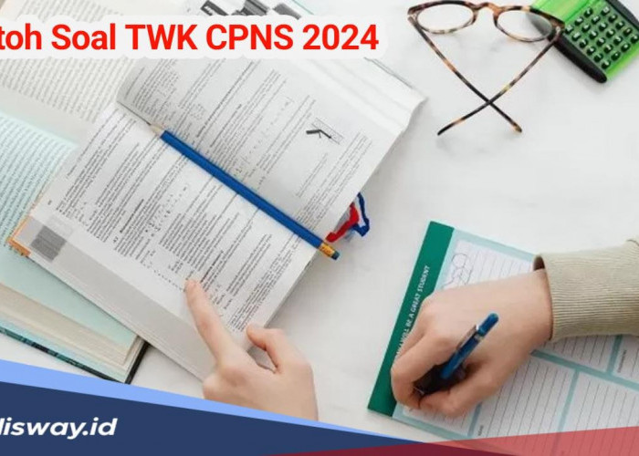 Peluang Lolos, Ini 15 Contoh Soal TWK CPNS 2024 Lengkap dengan Jawaban