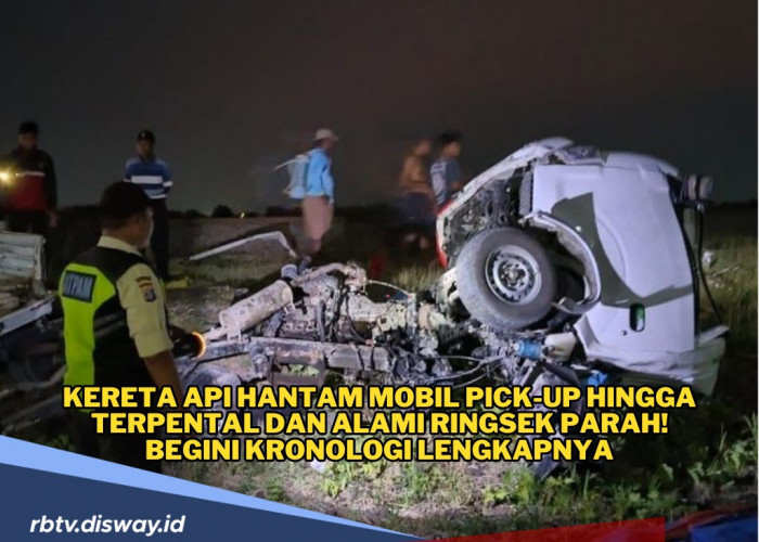 Kereta Api Hantam Pick-Up di Perlintasan, Bagaimana Kondisi Penumpang Mobil?