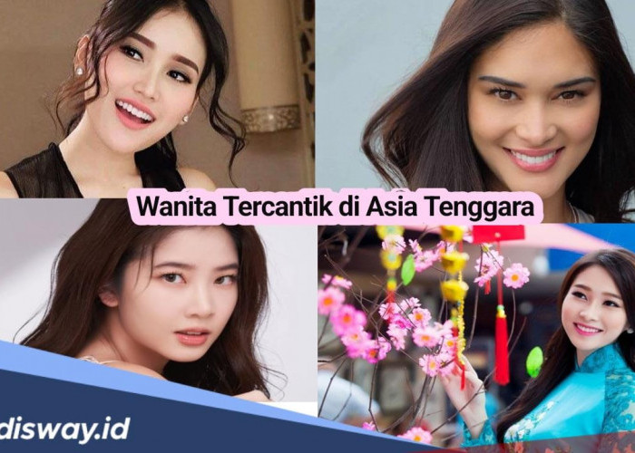 5 Negara Penghasil Wanita Tercantik di Asia Tenggara, Apakah Kamu Masuk Bagian dari Mereka?