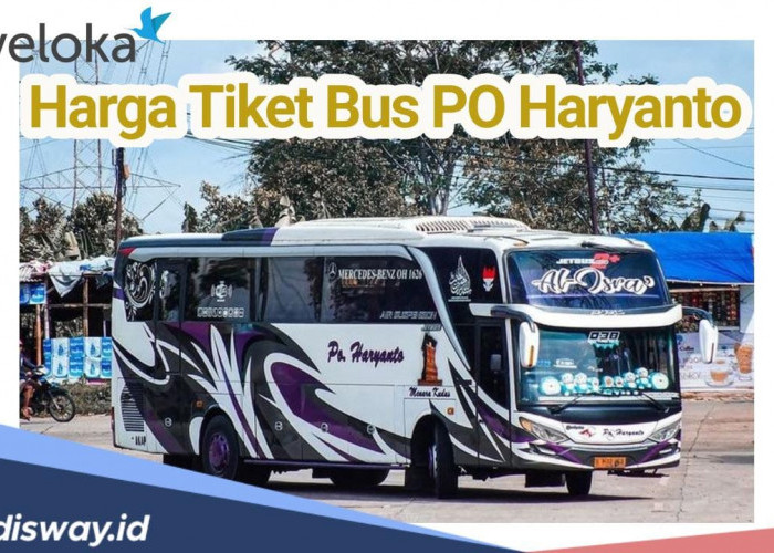 Bisa Pesan Melalui Traveloka, Segini Harga Tiket Bus Haryanto di Musim Lebaran 2024