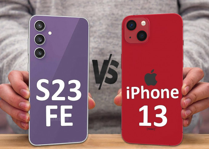 Samsung Galaxy S23 FE vs iPhone 13, Mana yang Kamu Pilih?   