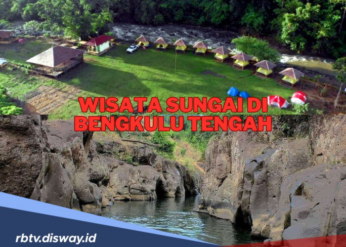 Rekomendasi Destinasi Wisata Sungai di Bengkulu Tengah, Cocok untuk Liburan Akhir Tahun 