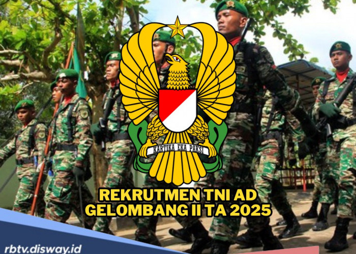 Pendaftaran Gelombang II TNI AD Tahun 2025 untuk Tamtama dan Bintara Bagi Lulusan SMA/SMK