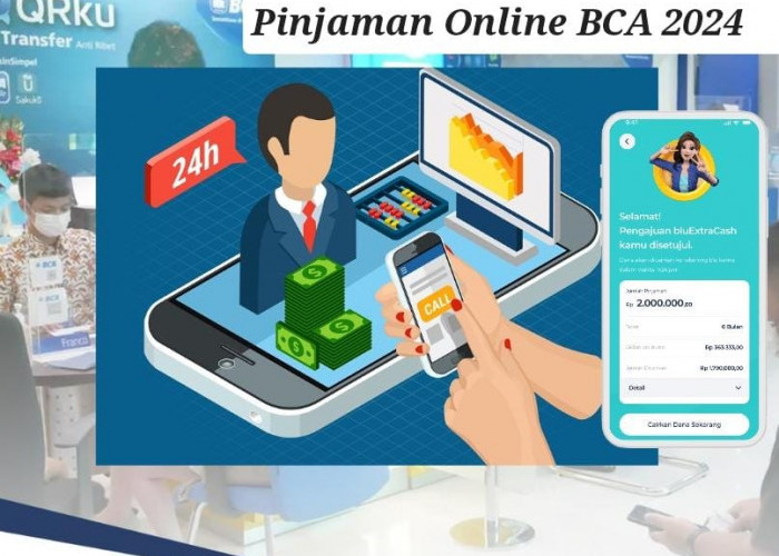 Tanpa Joki, Ajukan Pinjaman Online BCA 2024 Rp 7 Juta Langsung Cair dalam Sekejap, Tanpa Agunan 